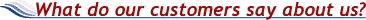 What do our customers say about us?